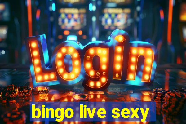 bingo live sexy